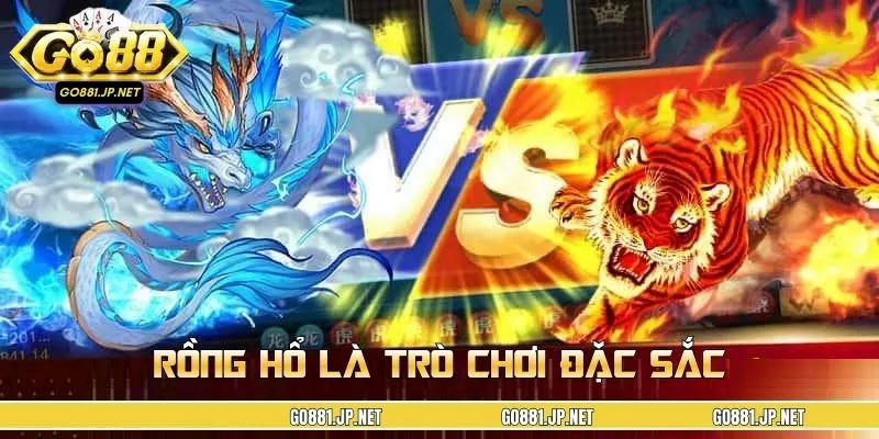 Rồng Hổ là trò chơi đặc sắc thu hút nhiều người chơi